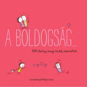 A boldogság... - 500 dolog, hogy tudd, szeretlek