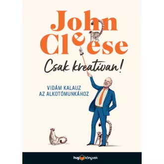 Csak kreatívan! - Vidám kalauz az alkotómunkához
