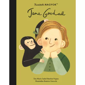 Kicsikből NAGYOK - Jane Goodall