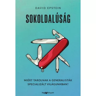   Sokoldalúság - Miért tarolnak a generalisták specializált világunkban?
