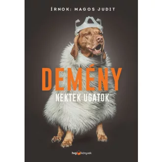 Demény - Nektek ugatok