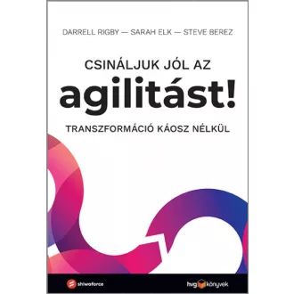   Csináljuk jól az agilitást! - Transzformáció káosz nélkül