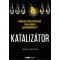 Katalizátor - Hogyan változtathatjuk meg mások gondolkodását?