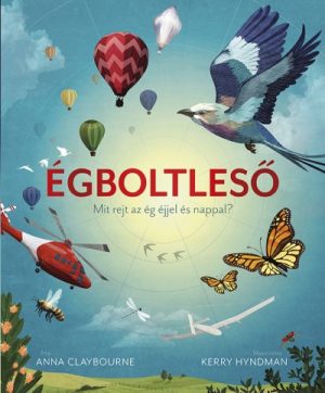 Égboltleső - Mit rejt az ég éjjel és nappal?