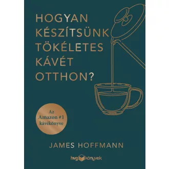 Hogyan készítsünk tökéletes kávét otthon?