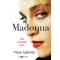 Madonna - Egy lázadó élet