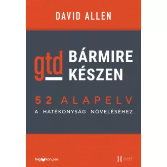 Bármire készen - GTD