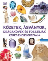   Kőzetek, ásványok, drágakövek és fosszíliák képes enciklopédiája