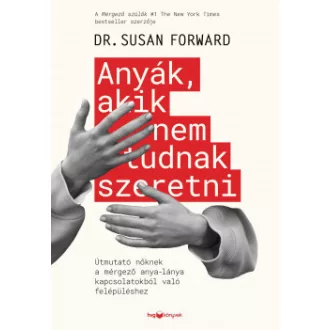 Anyák, akik nem tudnak szeretni