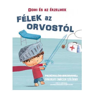 Domi és az érzelmek - Félek az orvostól