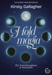 Holdmágia - Élj összhangban a Holddal!