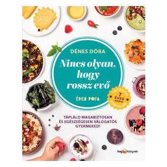 Nincs olyan, hogy rossz evő