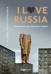 Elena Kostyuchenko - I Love Russia