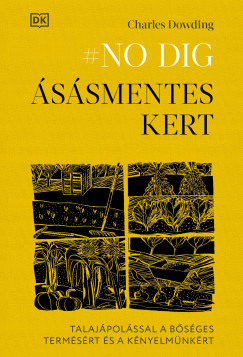 No dig - Ásásmentes kert