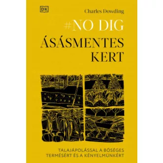No dig - Ásásmentes kert