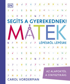 Segíts a gyerekednek! - Matek lépésről lépésre