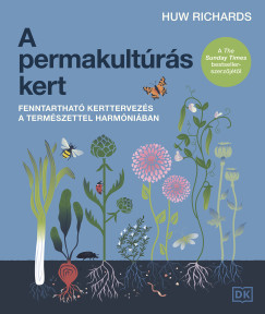 Huw Richards - A permakultúrás kert