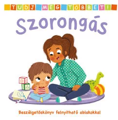 Tudj meg többet! - Szorongás - Beszélgetőskönyv felnyitható ablakokkal