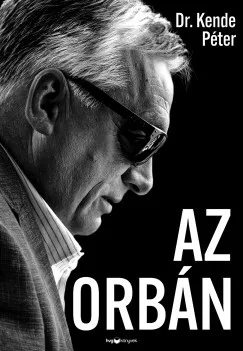 Az Orbán - Az ember, aki bezsebelte az országát
