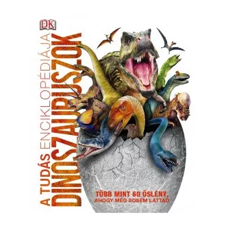 A tudás enciklopédiája - Dinoszauruszok