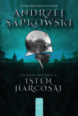 Isten harcosai - Huszita-trilógia II.