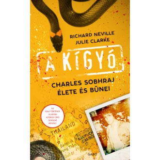 A kígyó - Charles Sobhraj élete és bűnei