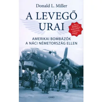   A levegő urai - Amerikai bombázók a náci Németország ellen