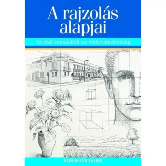   A rajzolás alapjai - Az első vonásoktól az emberábrázolásig