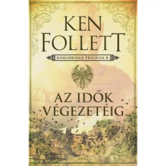 Az idők végezetéig - Kingsbridge-trilógia II.