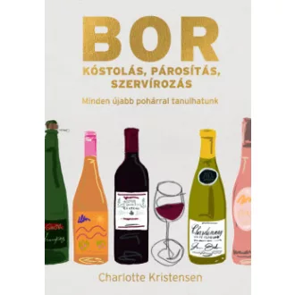 Borkóstolás, párosítás, szervírozás