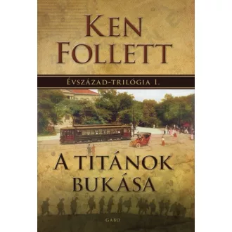 A Titánok bukása - Évszázad-trilógia 1.