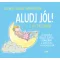 Aludj jól! - A kis túlélőkönyv