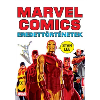 Stan Lee - Marvel Comics - Eredettörténetek
