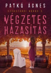   Végzetes házasítás - Szekszárdi vörös 3. - Éldekorált