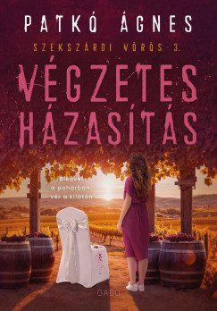 Végzetes házasítás - Szekszárdi vörös 3. - Éldekorált