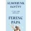 Álmodjunk együtt