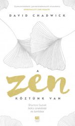 A Zen köztünk van