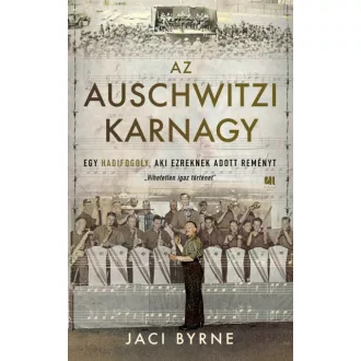   Az auschwitzi karnagy - Egy hadifogoly, aki ezreknek adott reményt