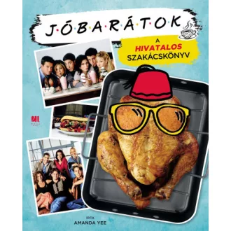   Jóbarátok - A hivatalos szakácskönyv - füles, kartonált*