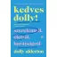 Kedves Dolly!