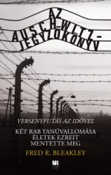 Az Auschwitz-jegyzőkönyv - versenyfutás az idővel*