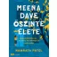 Meena Dave őszinte élete*