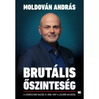 Brutális őszinteség*
