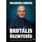 Brutális őszinteség*