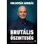 Brutális őszinteség*