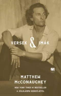 Matthew McConaughey - Versek & imák