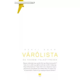 Rényi Ádám - Várólista és további felnőttmesék