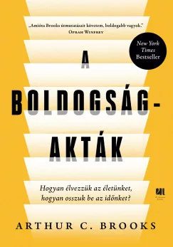 Arthur C. Brooks - A boldogság-akták