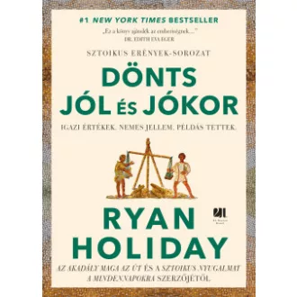 Ryan Holiday - Dönts jól és jókor