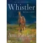 Ann Patchett - Whistler - Egy hang a múltból
